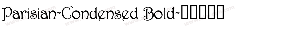 Parisian-Condensed Bold字体转换